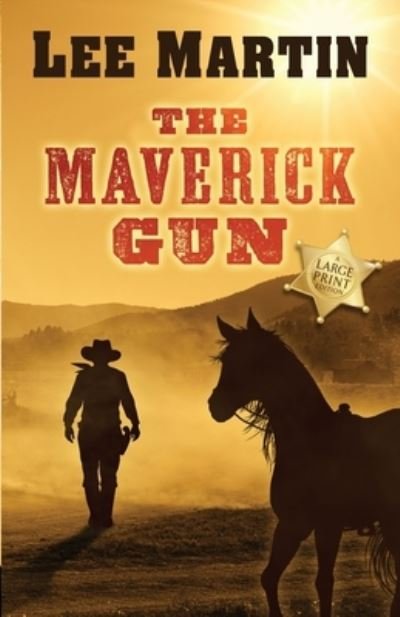 Cover for Lee Martin · The Maverick Gun (Paperback Book) (2020)