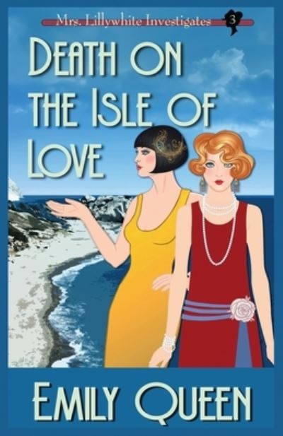 Death on the Isle of Love - Emily Queen - Books - Willow Hill Books - 9781953044235 - October 17, 2020