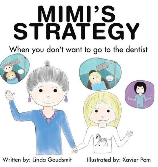 Cover for Linda Goudsmit · MIMI's STRATEGY When You Don't Want to Go to the Dentist (Book) (2023)