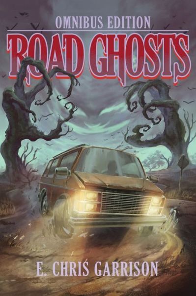 Cover for E Chris Garrison · Road Ghosts (Pocketbok) (2017)