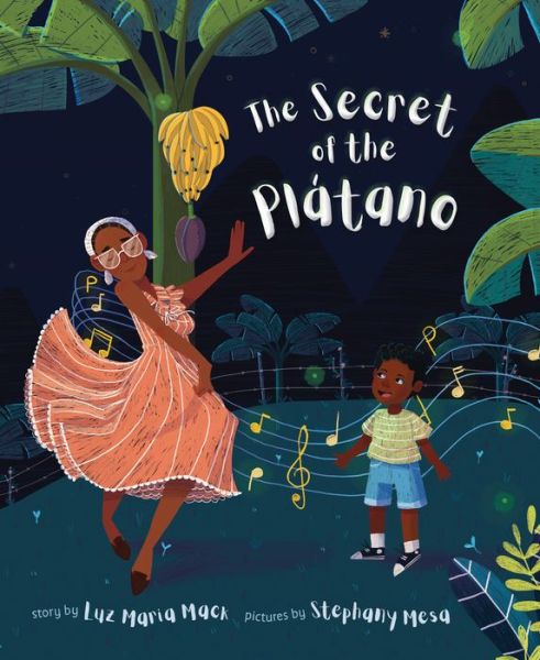 Cover for Luz Maria Mack · The Secret of the Platano Tree (Hardcover Book) (2022)