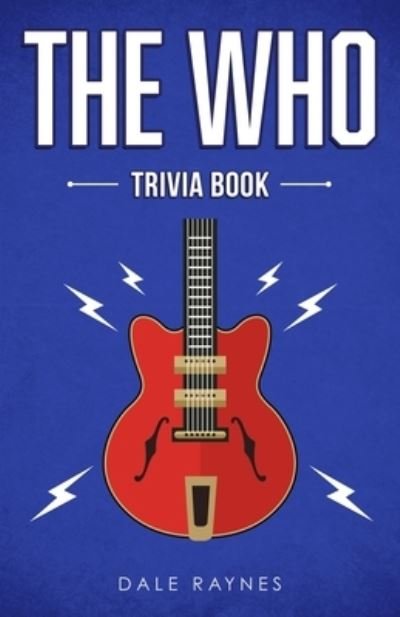 Cover for Dale Raynes · The Who Trivia Book (Paperback Book) (2021)