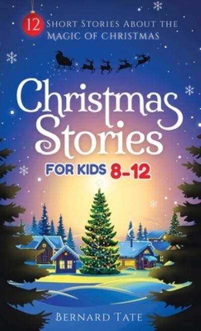 Cover for Bernard Tate · Christmas Stories for Kids 8-12 (Book) (2022)