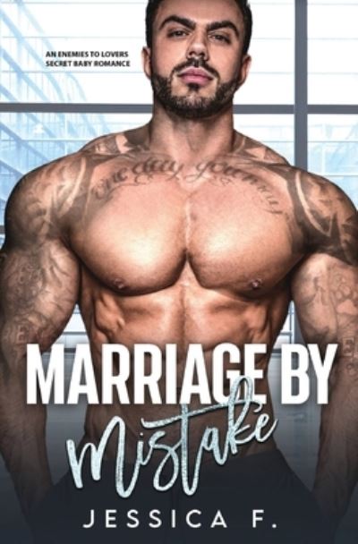 Cover for Jessica F. · Marriage by Mistake (Book) (2022)