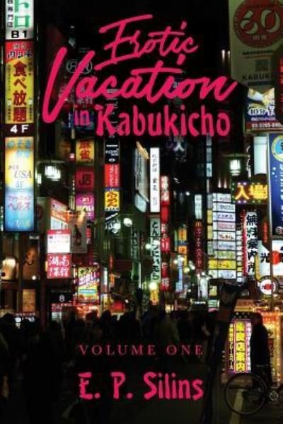 Cover for E P Silins · Erotic Vacation in Kabukicho (Pocketbok) (2018)