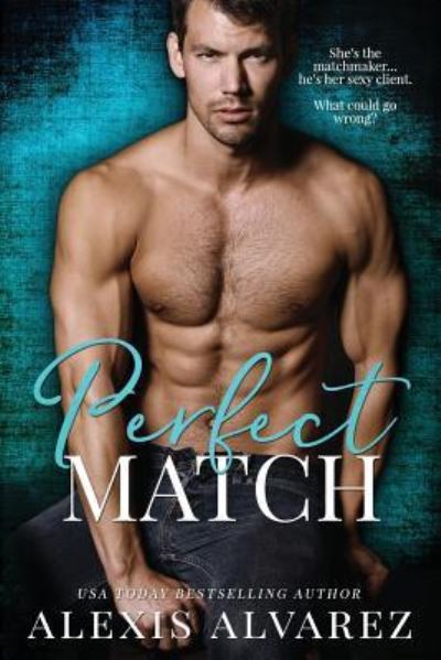 Cover for Alexis Alvarez · Perfect Match (Paperback Book) (2017)