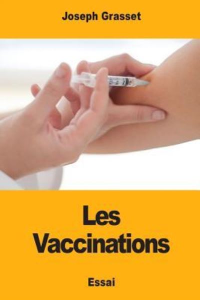 Cover for Joseph Grasset · Les vaccinations (Paperback Bog) (2017)