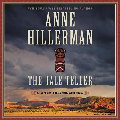 Cover for Anne Hillerman · The Tale Teller : A Leaphorn, Chee &amp; Manuelito Novel : The Leaphorn, Chee &amp; Manuelito Novels, book 5 (CD) (2019)