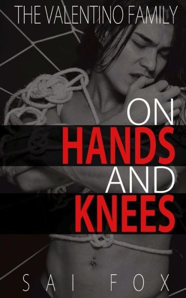 Cover for Sai Fox · On Hands and Knees (Paperback Book) (2018)