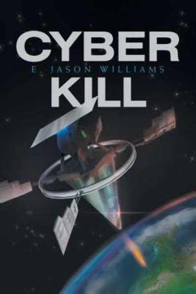 Cover for E Jason Williams · Cyber Kill (Paperback Book) (2018)