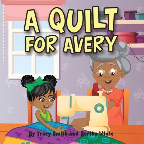 Cover for Tracy Smith · A Quilt for Avery (Paperback Book) (2020)