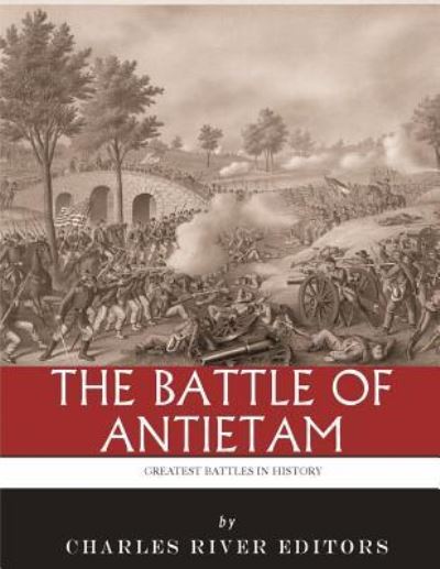 The Greatest Battles in History - Charles River Editors - Livros - Createspace Independent Publishing Platf - 9781985386235 - 13 de fevereiro de 2018