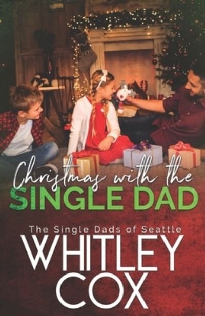 Cover for Whitley Cox · Christmas with the Single Dad (Paperback Book) (2019)