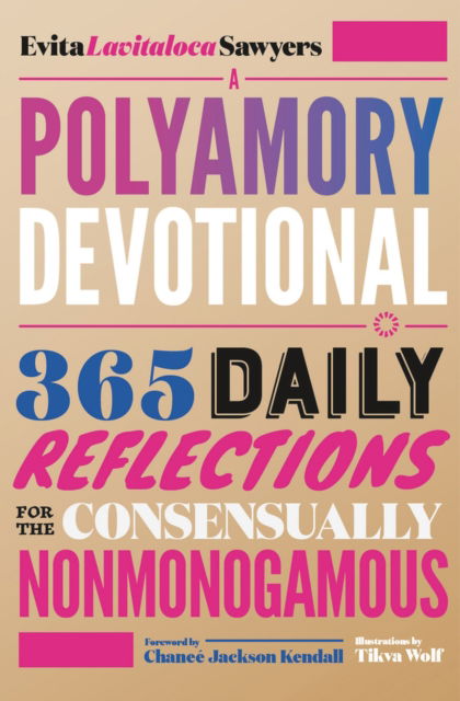 Cover for Evita Lavitaloca Sawyers · A Polyamory Devotional: 365 Daily Reflections for the Consensually Nonmonogamous (Taschenbuch) (2023)
