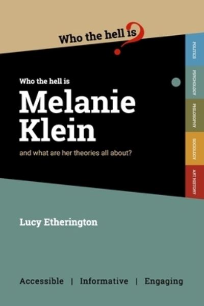 Cover for Lucy Etherington · Who Who the Hell is Melanie Klein? (Paperback Book) (2019)