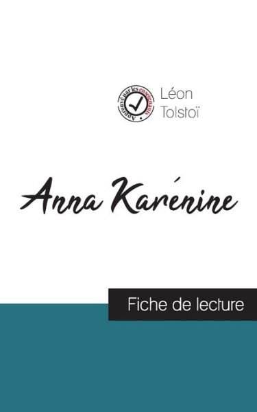 Cover for Leon Tolstoi · Anna Karenine de Leon Tolstoi (fiche de lecture et analyse complete de l'oeuvre) (Paperback Bog) (2021)