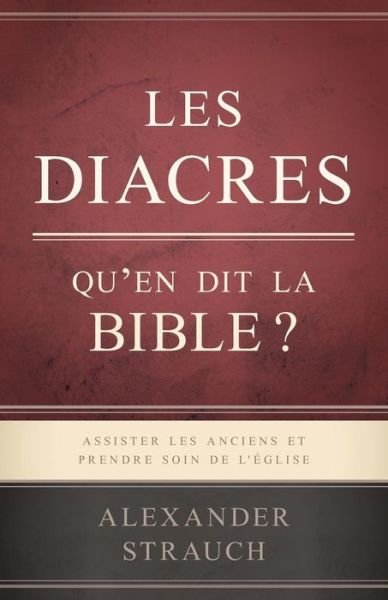 Cover for Alexander Strauch · Les Diacres, Qu (Pocketbok) (2018)