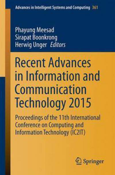 Cover for Phayung Meesad · Recent Advances in Information and Communication Technology 2015 - Advances in Intelligent Systems and Computing (Paperback Book) [2015 edition] (2015)