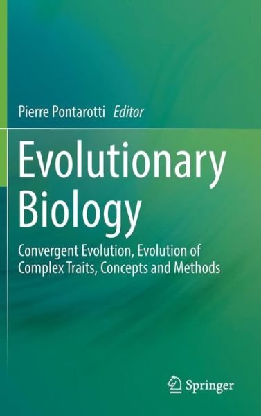 Pierre Pontarotti · Evolutionary Biology: Convergent Evolution, Evolution of Complex Traits, Concepts and Methods (Innbunden bok) [1st ed. 2016 edition] (2016)