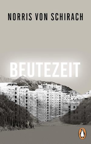 Cover for Norris von Schirach · Beutezeit (Book) (2025)