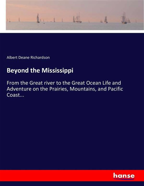 Cover for Richardson · Beyond the Mississippi (Bok) (2017)