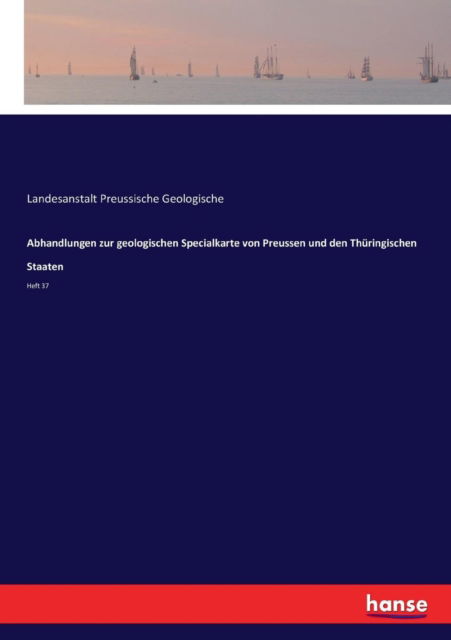 Cover for Landesanstalt Preussische Geologische · Abhandlungen zur geologischen Specialkarte von Preussen und den Thuringischen Staaten (Paperback Book) (2024)