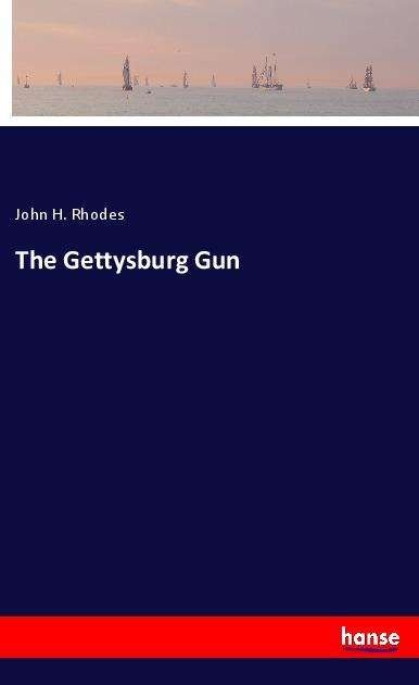Cover for Rhodes · The Gettysburg Gun (Buch)