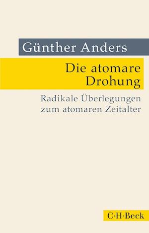 Die Atomare Drohung - Günther Anders - Books -  - 9783406801235 - 