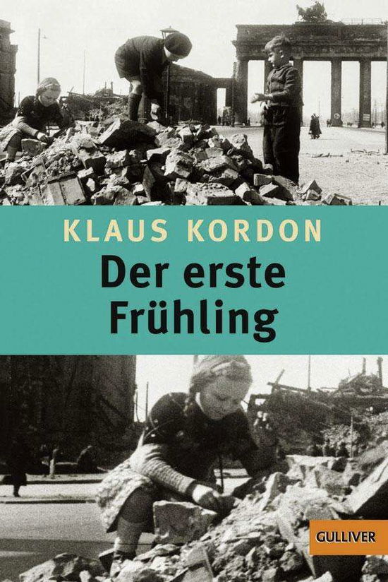 Gulliver.00923 Kordon.Erste Frühling - Klaus Kordon - Books -  - 9783407789235 - 