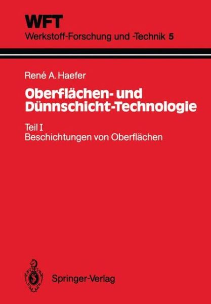 Cover for Rene A. Haefer · Oberflachen- Und Dunnschicht-technologie - Wft Werkstoff-forschung Und -technik (Paperback Book) [German edition] (1987)