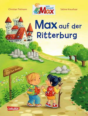 Max-Bilderbücher: Max auf der Ritterburg - Christian Tielmann - Kirjat - Carlsen - 9783551523235 - perjantai 24. maaliskuuta 2023