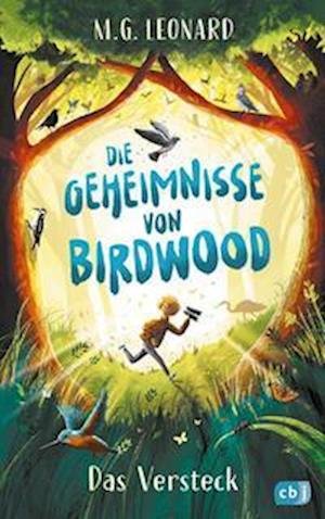 Cover for M. G. Leonard · Die Geheimnisse von Birdwood - Das Versteck (Buch) (2022)