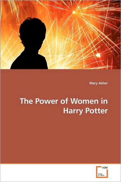 Cover for Mary Asher · The Power of Women in Harry Potter (Paperback Book) (2010)