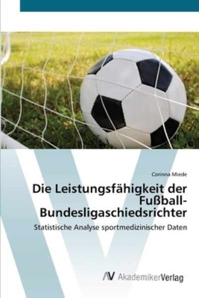 Cover for Miede · Die Leistungsfähigkeit der Fußbal (Buch) (2012)