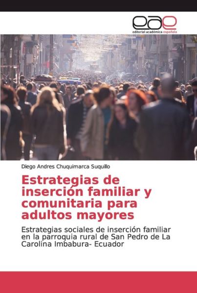 Cover for Diego Andres Chuquimarca Suquillo · Estrategias de insercion familiar y comunitaria para adultos mayores (Paperback Book) (2019)