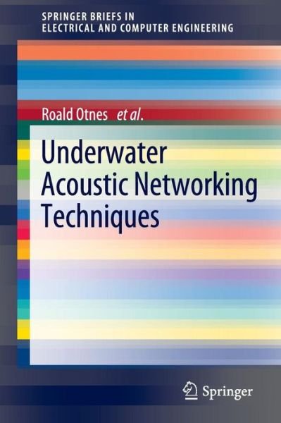 Cover for Roald Otnes · Underwater Acoustic Networking Techniques - SpringerBriefs in Electrical and Computer Engineering (Paperback Bog) [2012 edition] (2012)