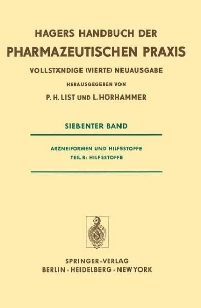 Cover for P H List · Arzneiformen Und Hilfsstoffe - Handbuch Der Pharmazeutischen Praxis - Vollstandige (4.) Neuausgabe / Arzneiformen. Hilfsstoffe (Pocketbok) [Softcover Reprint of the Original 4th Ed. 1977 edition] (2011)