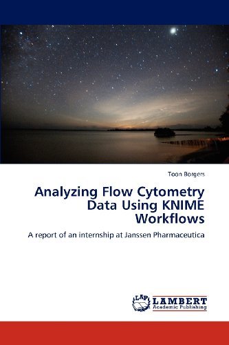 Cover for Toon Borgers · Analyzing Flow Cytometry Data Using Knime Workflows: a Report of an Internship at Janssen Pharmaceutica (Taschenbuch) (2012)