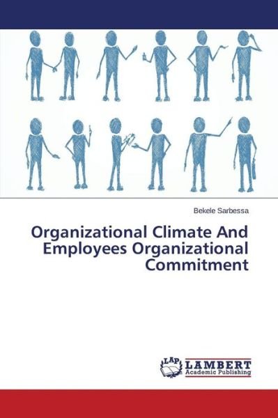 Cover for Bekele Sarbessa · Organizational Climate and Employees Organizational Commitment (Paperback Book) (2014)