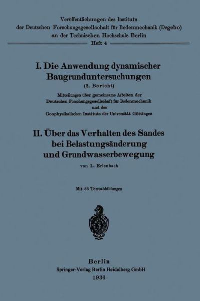 Die Anwendung Dynamischer Baugrunduntersuchungen - Veroeffentlichungen Des Instituts Der Deutschen Forschungsges - Lutz Erlenbach - Books - Springer-Verlag Berlin and Heidelberg Gm - 9783662276235 - 1936