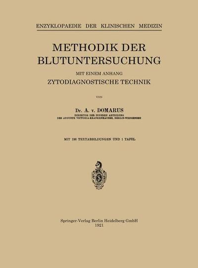 Cover for A. von Donarus · Methodik der Blutuntersuchung: Mit einem Anhang Zytodiagnostische Technik - Enzyklopaedie der Klinischen Medizin (Paperback Book) (1921)