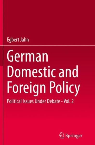 Cover for Egbert Jahn · German Domestic and Foreign Policy: Political Issues Under Debate - Vol. 2 (Taschenbuch) [Softcover reprint of the original 1st ed. 2015 edition] (2016)