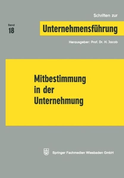 Cover for Na Jacob · Mitbestimmung in Der Unternehmung - Schriften Zur Unternehmensfuhrung (Pocketbok) [1973 edition] (1973)