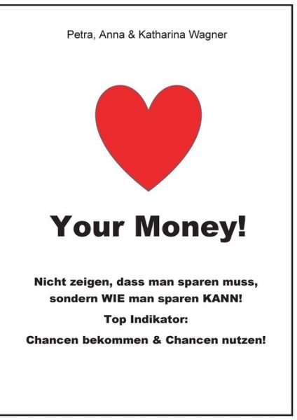 Cover for Wagner · Love your Money! (Bok) (2019)