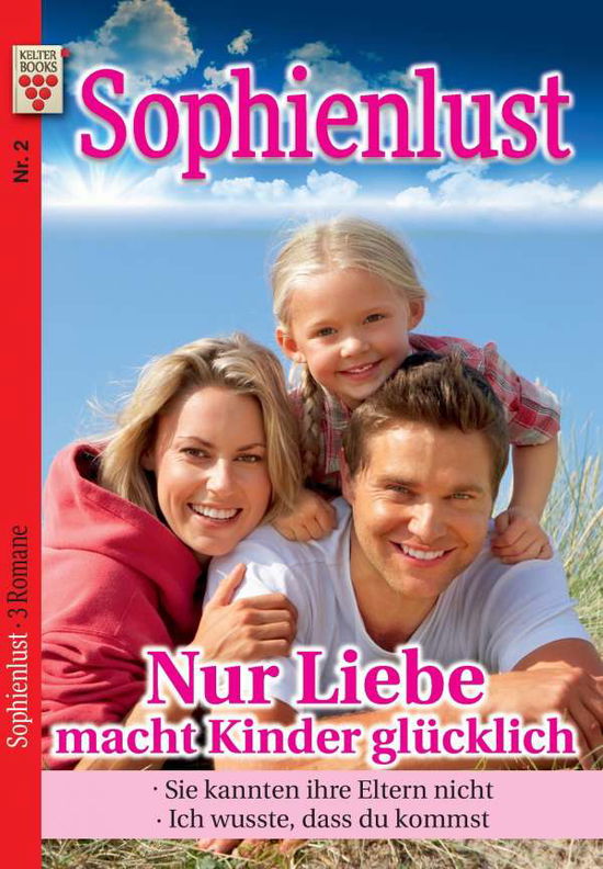 Sophienlust Nr. 2: Nur Liebe - Vandenberg - Books -  - 9783740907235 - 