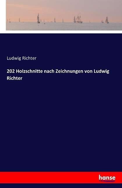 Cover for Ludwig Richter · 202 Holzschnitte Nach Zeichnungen Von Lu (Paperback Bog) (2016)