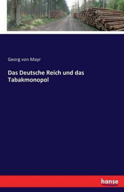 Cover for Mayr · Das Deutsche Reich und das Tabakmo (Book) (2016)