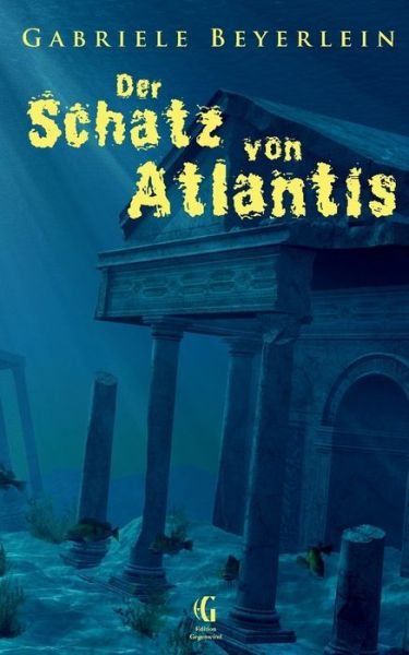 Cover for Beyerlein · Der Schatz von Atlantis (Bok) (2017)
