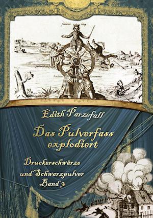 Cover for Edith Parzefall · Das Pulverfass explodiert (Hardcover Book) (2021)