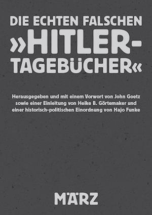 Cover for John Goetz · Die echten falschen »Hitler-Tagebücher« (Book) (2023)